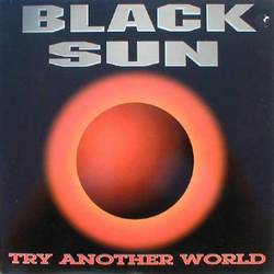 Black Sun (FRA) : Try Another World